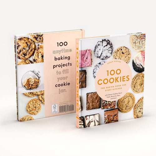 100 Cookies: The Baking Book for Every Kitchen, with Classic Cookies, Novel Treats, Brownies, Bars, and More