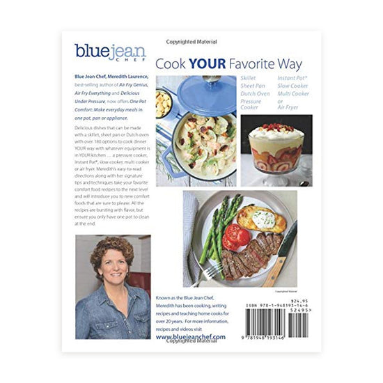 Blue Jean Chef's One Pot Comfort: Make Everyday Meals in One Pot, Pan or Appliance: 180+ Recipes for Your Dutch Oven, Skillet, Sheet Pan, Instant-Pot(