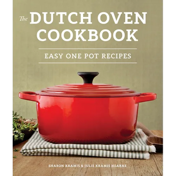 The Dutch Oven Cookbook: Recipes for the Best Pot in Your Kitchen (Gifts for Cooks)
