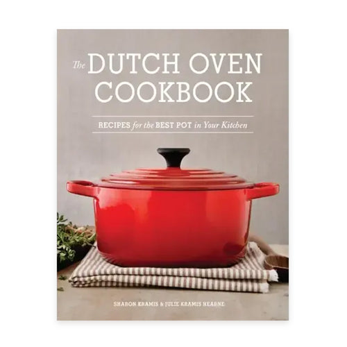 The Dutch Oven Cookbook: Recipes for the Best Pot in Your Kitchen (Gifts for Cooks)