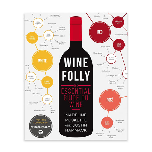 Wine Folly: The Essential Guide to Wine