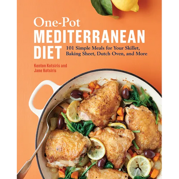 One-Pot Mediterranean Diet: 101 Simple Meals for Your Skillet, Baking Sheet, Dutch Oven, and More